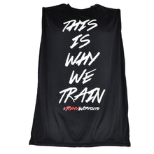 Load image into Gallery viewer, This is Why We Train DRI-FIT Tank